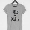 Hugs + Drugs T-Shirt PU27
