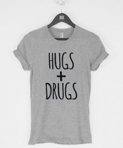 Hugs + Drugs T-Shirt PU27