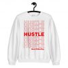 Hustle Have A Nice Day Sweatshirt PU27