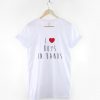 I Love Boys In Bands T-Shirt PU27