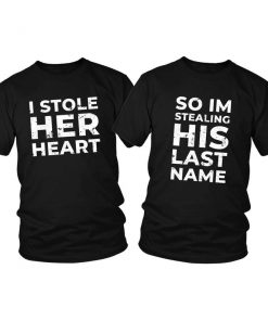 I Stole Her Heart Couple T-Shirt PU27