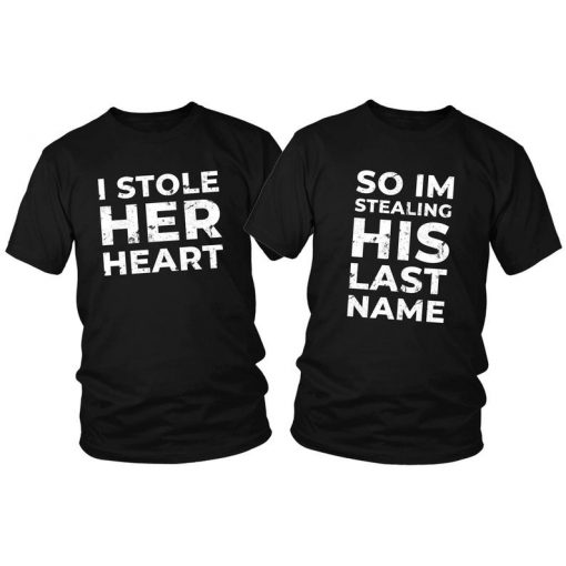 I Stole Her Heart Couple T-Shirt PU27