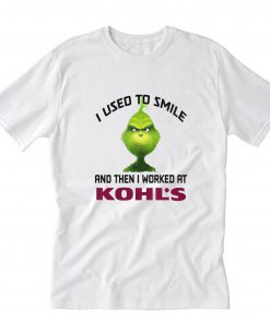 I Used To Smile Base Ball And Then I Worked At Kohl's T-Shirt PU27