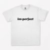 Im Perfect T-Shirt PU27