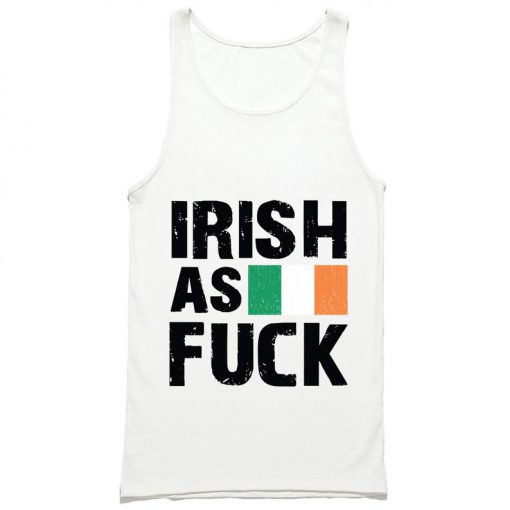 Irish As Fuck Tank Top PU27