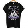 Ironman I Am A Disney Princess Unless Avengers Need Me T shirt PU27