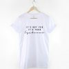 It's Not You It's Your Eyebrows T-Shirt PU27