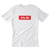 It’s Lit T-Shirt PU27
