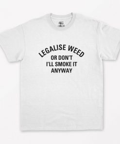 Legalize Weed T-Shirt PU27