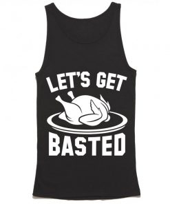 Lets Get Basted Tank Top PU27