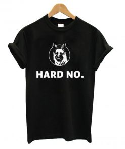 Letterkenny Hard No T shirt PU27