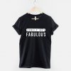 Lonely But Fabulous T-Shirt PU27