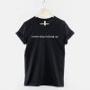 Never Stop Looking Up T-Shirt PU27