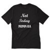 Not Today Mumm-ra T-Shirt PU27