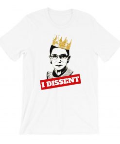 Notorious RBG I DISSENT T-Shirt PU27