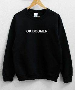 Ok Boomer Sweatshirt PU27