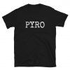 Pyro Pyromaniac Pyrotechnic T-Shirt PU27