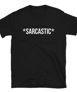 Sarcastic Sarcasm Joker T-Shirt PU27