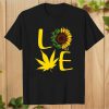 Sunflower Weed Cannabis Leaf Enthusiast marihuana love T-Shirt PU27