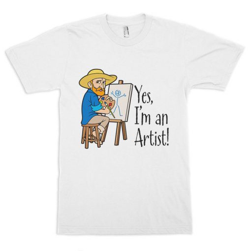 Vincent van Gogh I'm an Artist T-Shirt PU27