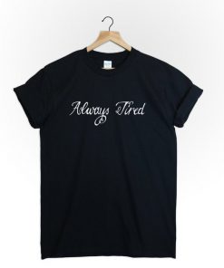 Alway Tried T-Shirt PU27