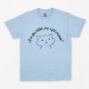 Are You Kitten Me Right MEOW T-Shirt PU27