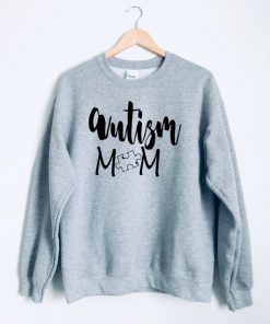 Autism mom Sweatshirt PU27