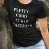 Bad decisions T-Shirt PU27