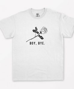Boy Bye T-Shirt PU27