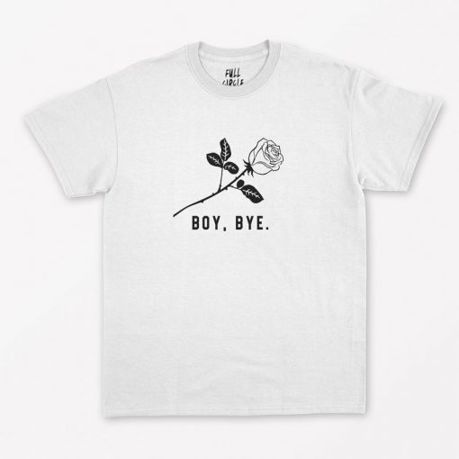 Boy Bye T-Shirt PU27