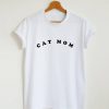 Cat mom T-Shirt PU27
