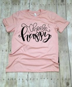 Choose Happy T-Shirt PU27