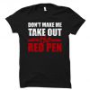 Don't Make Me T-Shirt PU27