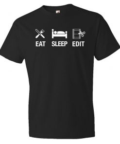 Eat Sleep Edit T-Shirt PU27