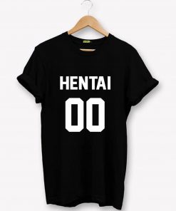 Hentai 00 T-Shirt PU27