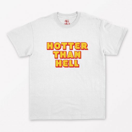 Hotter Than Hell T-Shirt PU27