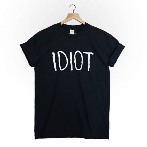 Idiot T-Shirt PU27