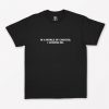 In a world of choices i choose me T-Shirt PU27