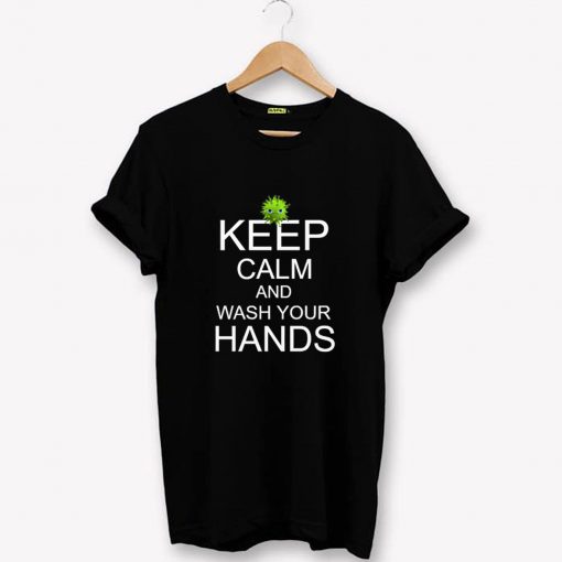 KEEP CALM AND WASH YOUR HANDS T-SHIRT PU27