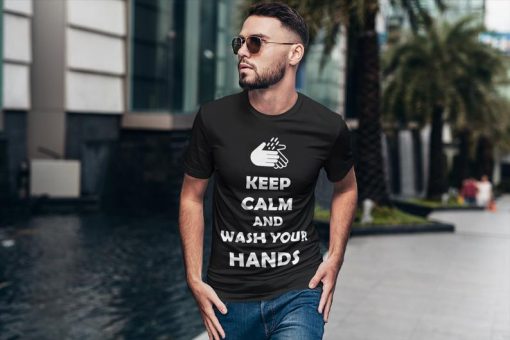Keep Calm Wash Your Hands T Shirt PU27