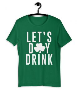 Let's Day Drink T-Shirt PU27