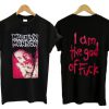 Marilyn Manson I am The God of Fuck T-Shirt PU27