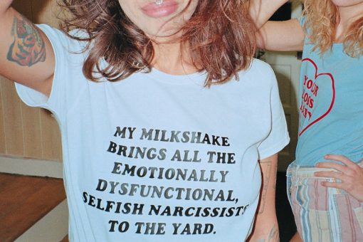 My Milkshake Brings All The T-Shirt PU27