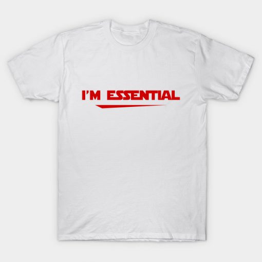 New Update I'm Essential T-Shirt PU27