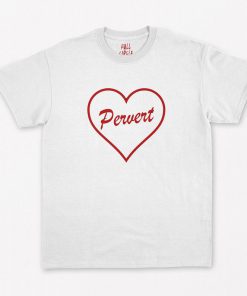 Pervert Love Heart T-Shirt PU27