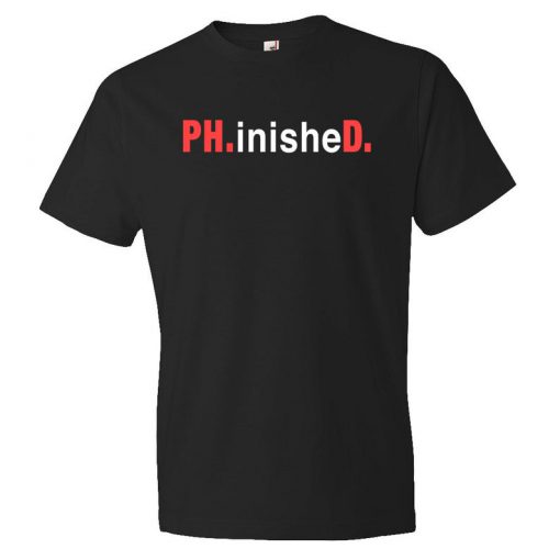 Phd graduation gift T-Shirt PU27