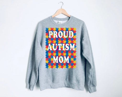 Proud autism mom Sweatshirt PU27