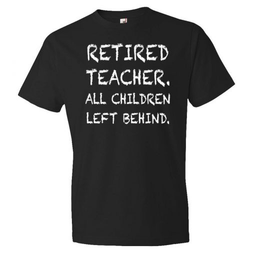 Retired Teacher T-Shirt PU27