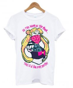 Sailor Moon In The Name Of The Moon This is A Holdup Bitch T-Shirt PU27