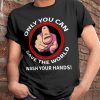 Save the world wash your hands T-Shirt PU27